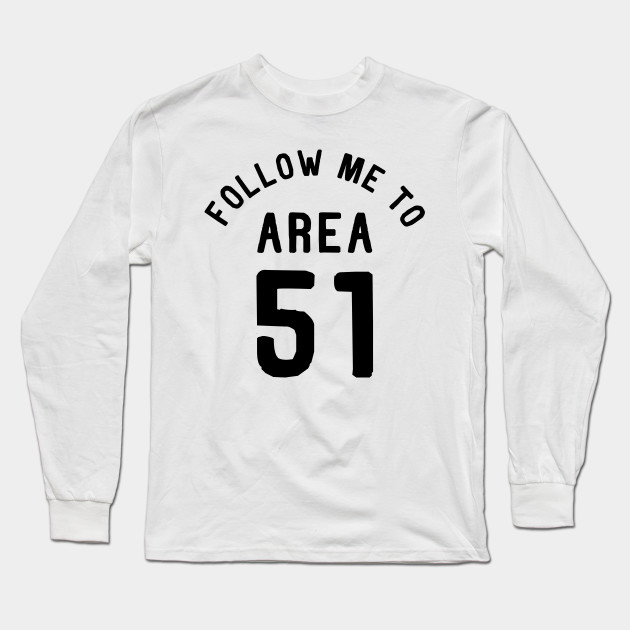 Follow me to Area 51